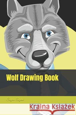 Wolf Drawing Book Sanjeev Angrish 9798422926619