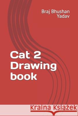 Cat 2 Drawing book Leetesh Bhushan 9798422944477 Independently Published