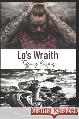 Lo's Wraith Tiffany Casper, Shelby Limon 9798422962211 Independently Published