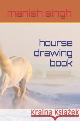 hourse drawing book singh manish singh 9798423034986