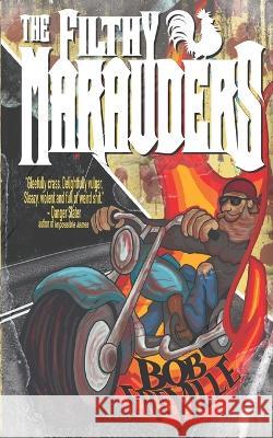 The Filthy Marauders Freville Bob Freville 9798423235987