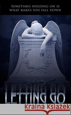 Letting Go Carrie Lange 9798423304072 Independently Published