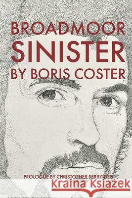 Broadmoor Sinister Coster Boris Coster 9798423471194