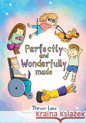 Perfectly and Wonderfully Made Trevor Lane 9798423619855 Independently Published