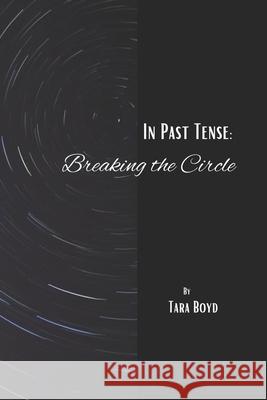 In Past Tense: Breaking the Circle Austin, Kindra M. 9798423808693