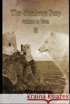 The Shadow's Fury 3: Hidden in Time Lonewolf, John 9798424149023