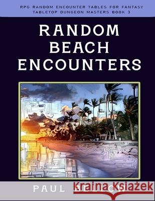 Random Beach Encounters Bellow Paul Bellow 9798424243219 Independently published
