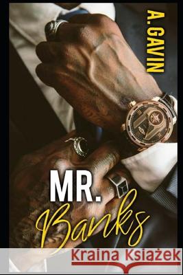 Mr. Banks A. Gavin 9798424706257