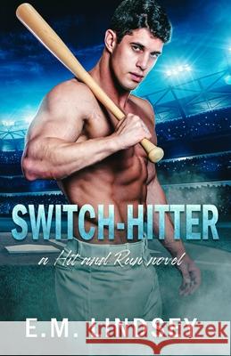 Switch-Hitter E M Lindsey 9798425019301 Independently Published