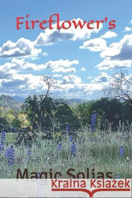 Fireflower's Solias Magic Solias 9798425281647