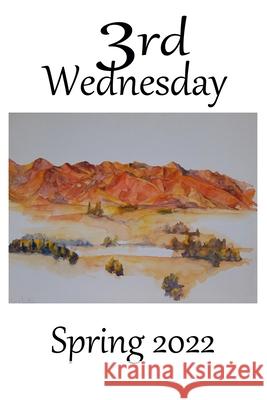 3rd Wednesday: Spring, 2022 Third Wednesday Magazine 9798425320254