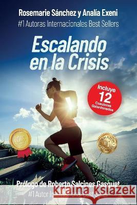 Escalando en la crisis Sanchez Rosemarie Sanchez 9798425778406