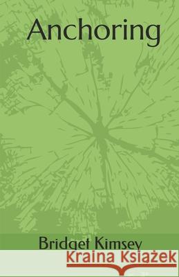 Anchoring Bridget Kimsey 9798426229297