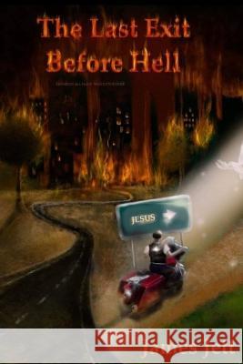 The Last Exit Before Hell James Jett 9798426286351