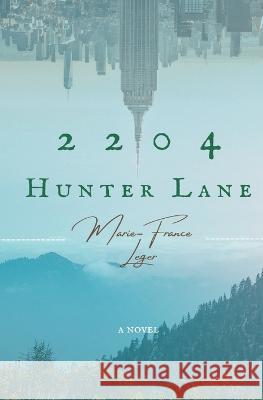 2204 Hunter Lane Marie-France Leger   9798426293311 Independently Published