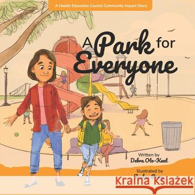 A Park for Everyone Angela Criser, Gordon Fowler, Joshua Perry 9798426342873