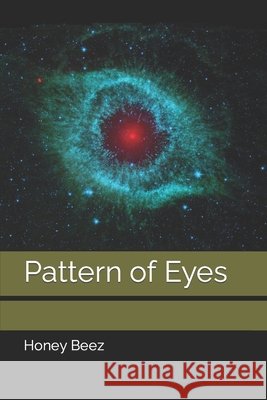 Pattern of Eyes Honey Beez 9798426928077