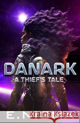 Danark: A Thief's Tale Nigma, E. 9798426958784