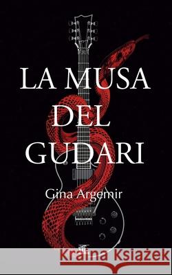 La musa del gudari Gina Argemir 9798427419963 Independently Published