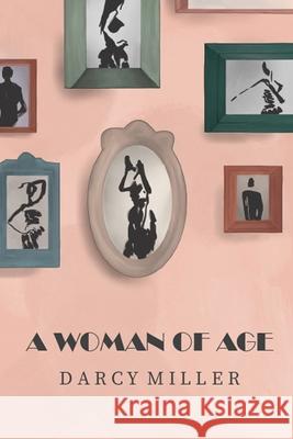 A Woman of Age Darcy Miller 9798427864411