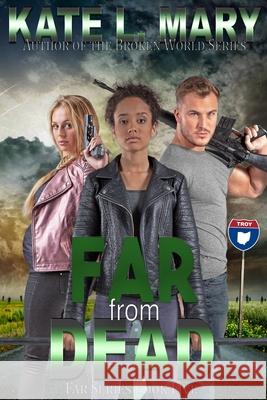 Far from Dead Mary Kate L. Mary 9798428472974