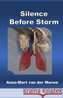 Silence Before Storm Anna-Mart Van Der Merwe 9798428475197 Independently Published