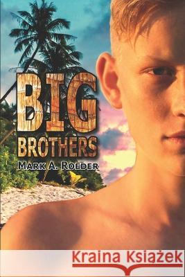 Big Brothers: Have All The Fun Roeder, Mark a. 9798428572780 Independently published