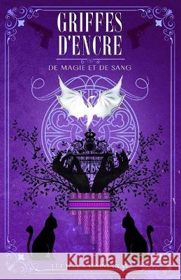 Griffes d'Encre - Old version CHAPONNAY Lucille CHAPONNAY 9798428601312 Independently published