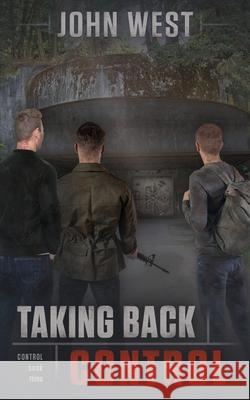 Taking Back Control John West 9798428766172