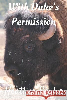 With Duke's Permission Saylor Heather Saylor 9798428790757