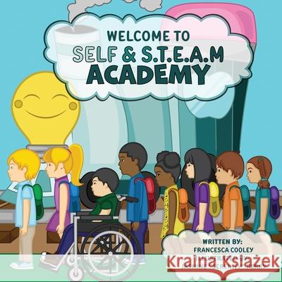 Welcome To Self & S.T.E.A.M Academy Jasmine Serenity Perry, Chrishutta Battle, Chante'l Hunter 9798429174440