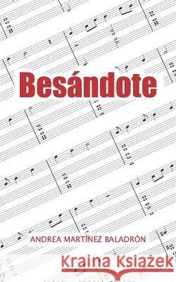 Besandote Andrea Martinez Baladron   9798429282152