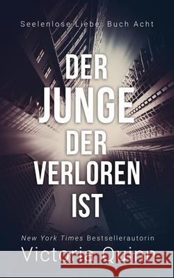 Der Junge, der verloren ist Victoria Quinn 9798429453057