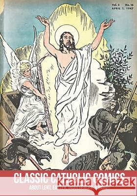 Classic Catholic Comics: About Lent, Easter, Indulgences, and More! Catechetical Guild Educational Society, Shalone Cason, Ashley Cason 9798429701882