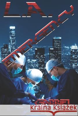 L.A. Emergency Gabriel Wolf 9798429737386 Independently Published