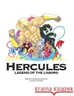 Hercules: Legend of the Labors Charles Eugene Fithian 9798429759319 Independently Published