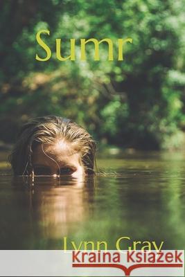 Sumr Lynn Gray 9798429806815 Independently Published