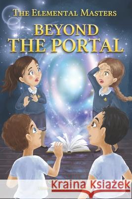 Elemental Masters - Beyond the Portal Chloe Kamel, Lucia Benito 9798429901565