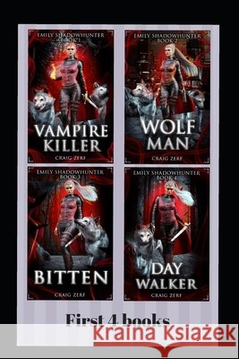 Emily Shadowhunter - All 4 books: A Vampire, werewolf, shapeshifter novel. Craig Zerf 9798430231835