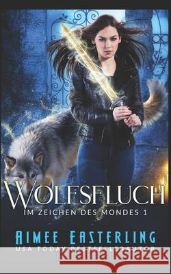 Wolfsfluch Easterling Aimee Easterling 9798430302474 Independently published