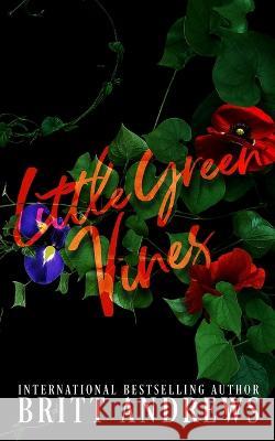 Little Green Vines Andrews Britt Andrews 9798430526955