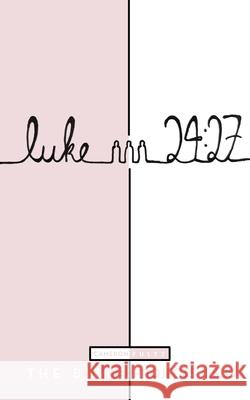 24: 27: The Bible Projects Jesus Fultz, Cameron 9798430882013