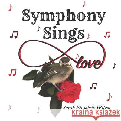 Symphony Sings Sarah Elizabeth Wilson 9798430938017