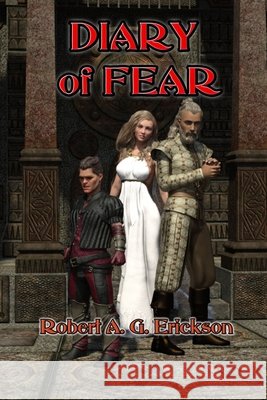 Diary of Fear Erickson Robert A. G. Erickson 9798431625282