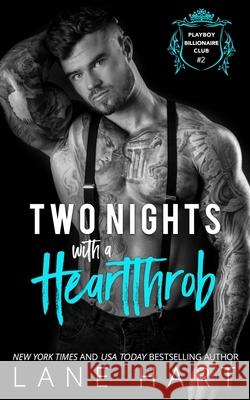 Two Nights with a Heartthrob Hart Lane Hart 9798431661150