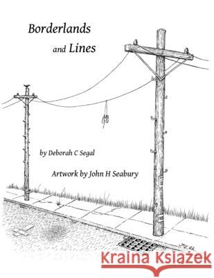 Borderlands and Lines Segal Deborah C Segal 9798431739170