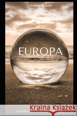 Colonização Solar: Europa Dutra de Albuquerque, Leandro 9798432023698