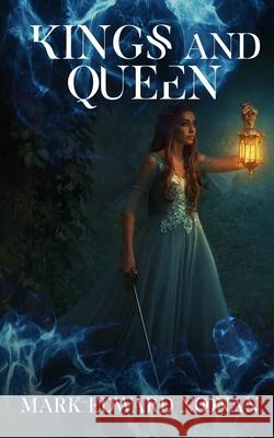 Kings and Queen Noonan Mark Edward Noonan 9798432741219