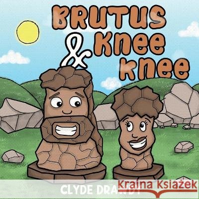Brutus & KneeKnee Drawdy Clyde Drawdy 9798433279094