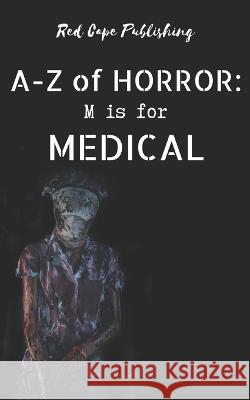 M is for Medical Carlton Herzog Jack Seymour Sarah Jane Huntington 9798433485327